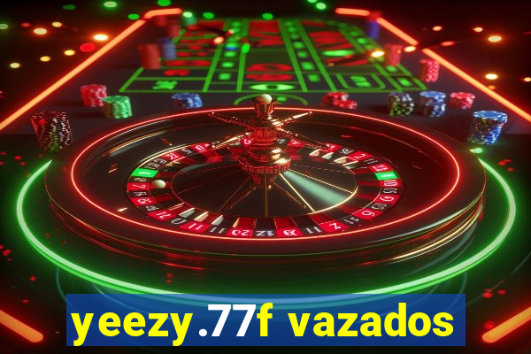 yeezy.77f vazados